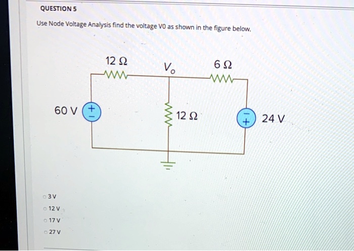 SOLVED QUESTION 5 Use Node Voltage Analysis To Find The Voltage VO As