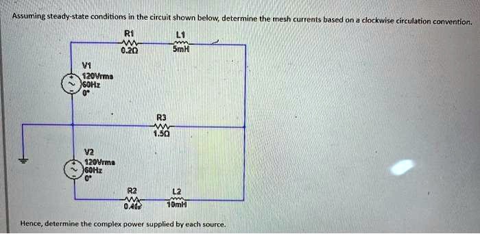 Solved Assuming Steady State Conditions In The Circuit Shown Below