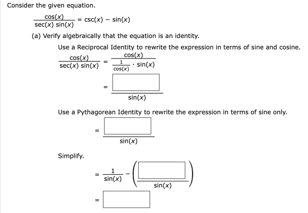 Solved Consider The Given Equation Coskx Csc X Sin X Sec X Sin X