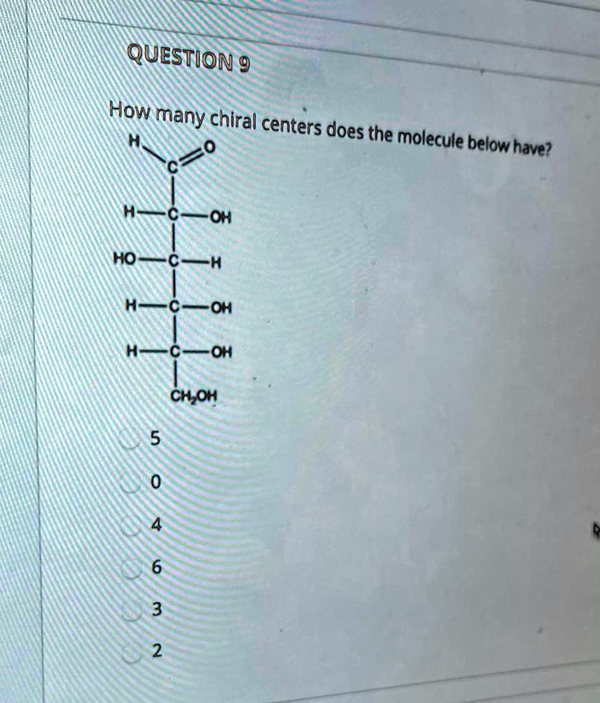 SOLVED QUESTION 9 How Many Chiral Centers Does The Molecule Below