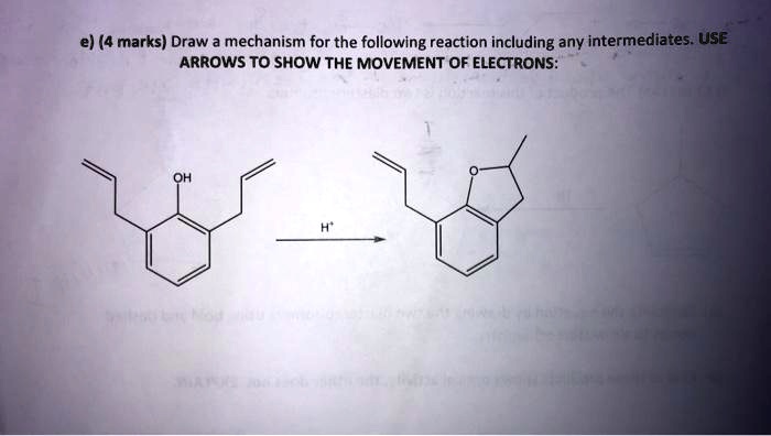 Solved E Marks Draw Mechanism For The Following Reaction