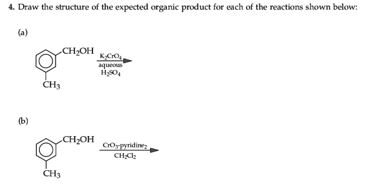 SOLVED Draw The Structure Of The Expected Organic Product For Each Of