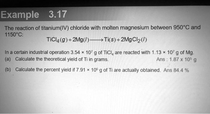 Solved Example The Reaction Of Titanium Iv Chloride With Molten