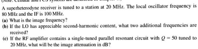 SOLVED A Superheterodyne Receiver Is Tuned To A Station At 20 MHz The