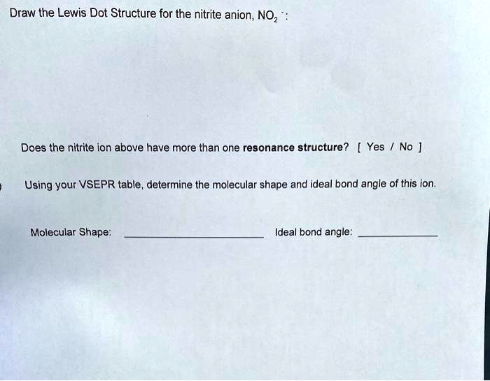 Solved Draw The Lewis Dot Structure For The Nitrite Anion Noz Does