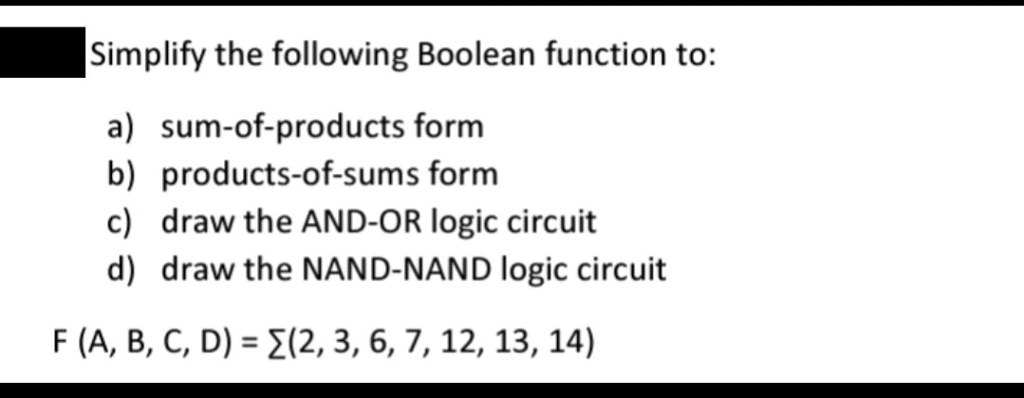 Solved Simplify The Following Boolean Function To A Sum Of Products