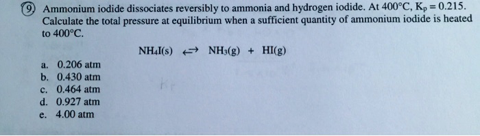 SOLVED Ammonium Iodide Dissociates Reversibly To Ammonia And Hydrogen