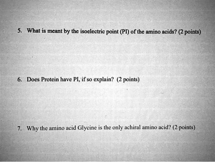 Solved What Is Meant By The Isoelectric Point Pi Of The Amino Acids