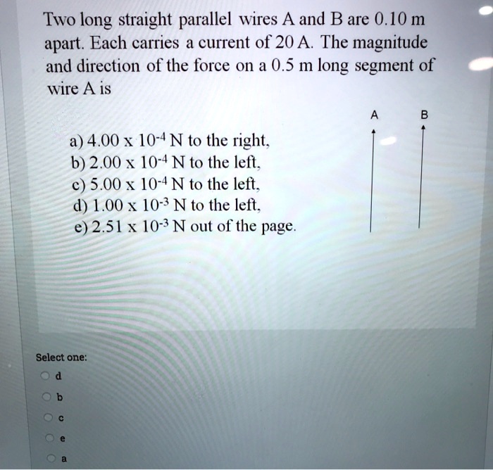 SOLVED Two Long Straight Parallel Wires A And B Are 0 10 M Apart Each