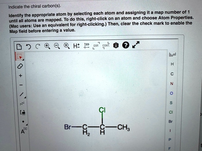 SOLVED Indicate The Chiral Carbon S Identify The Appropriate Atom By