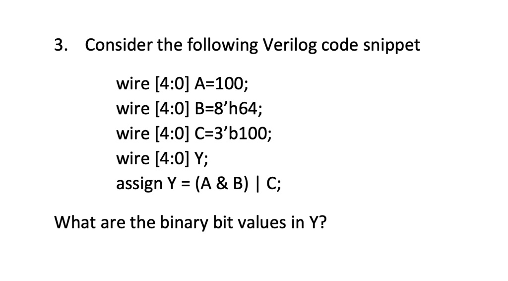 Solved Consider The Following Verilog Code Snippet Wire A