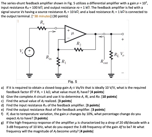 Solved The Series Shunt Feedback Amplifier Shown In Fig Utilizes A