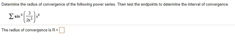 Solved Determine The Radius Convergence Of The Following Power Series