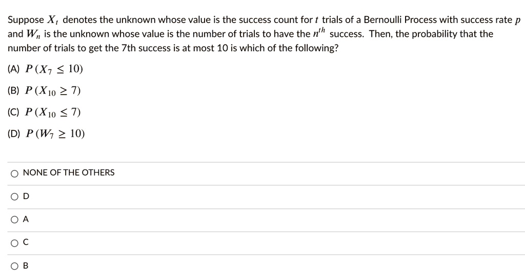 SOLVED Suppose X Denotes The Unknown Whose Value Is The Success Count