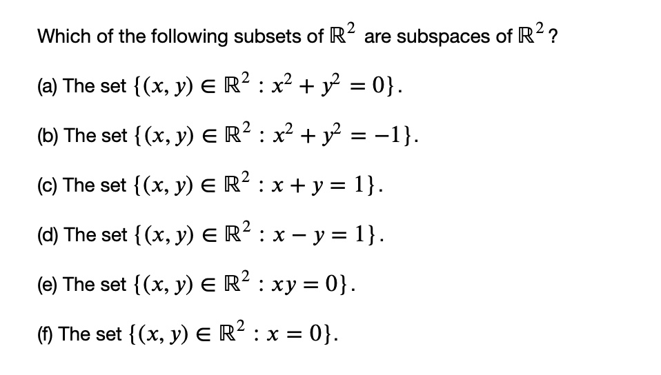 SOLVED Which Of The Following Subsets Of R2 Are Subspaces Of R2 A