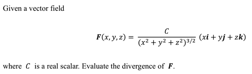 Solved Given A Vector Field F Xi Yj Zk X Y