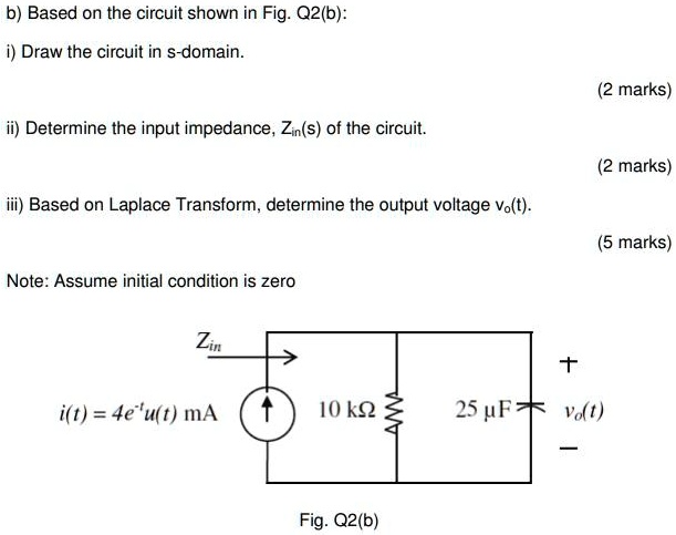 SOLVED Based On The Circuit Shown In Fig Q2 B I Draw The Circuit In