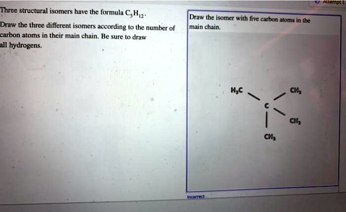 SOLVED Three Structural Isomers Have The Formula C Hw Draw The Three