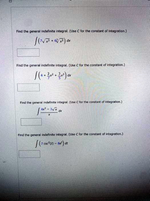 SOLVED Find the general Indefinite Integral Use â for the constan