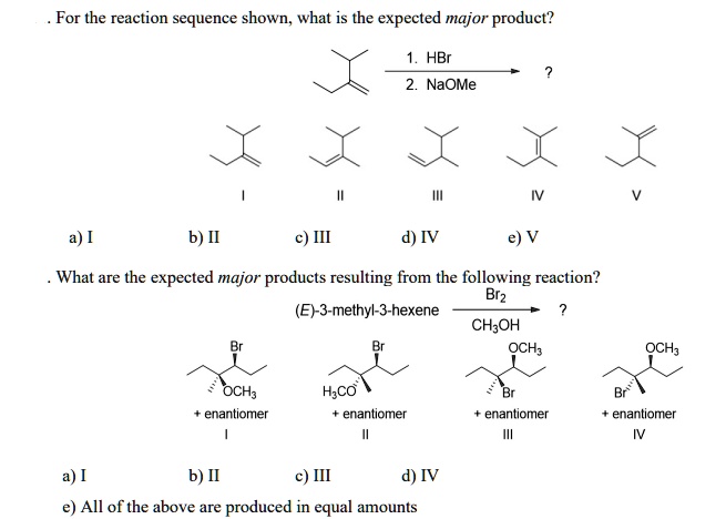 SOLVED For The Reaction Sequence Shown What Is The Expected Major