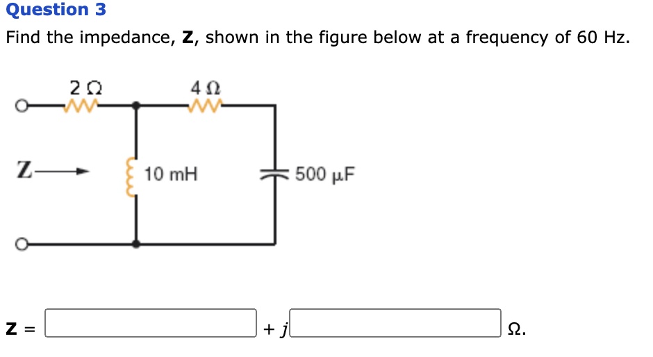 Solved Find The Impedance Z Shown In The Figure Below At A Frequency