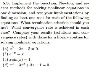 SOLVED 5 3 Implement The Bisection Newton And Secant Methods For