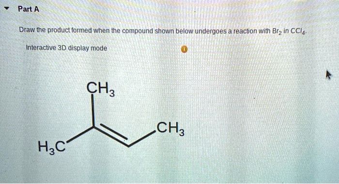 SOLVED Part A Draw The Product Formed When The Compound Shown Below