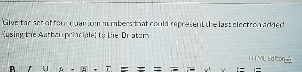 Give The Set Of Four Quantum Numbers That Could Represent The Last