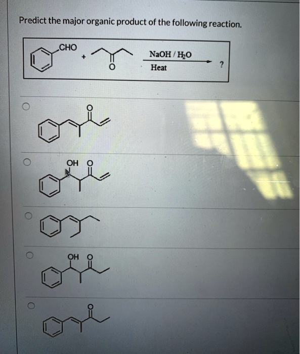 SOLVED Predict The Major Organic Product Of The Following Reaction