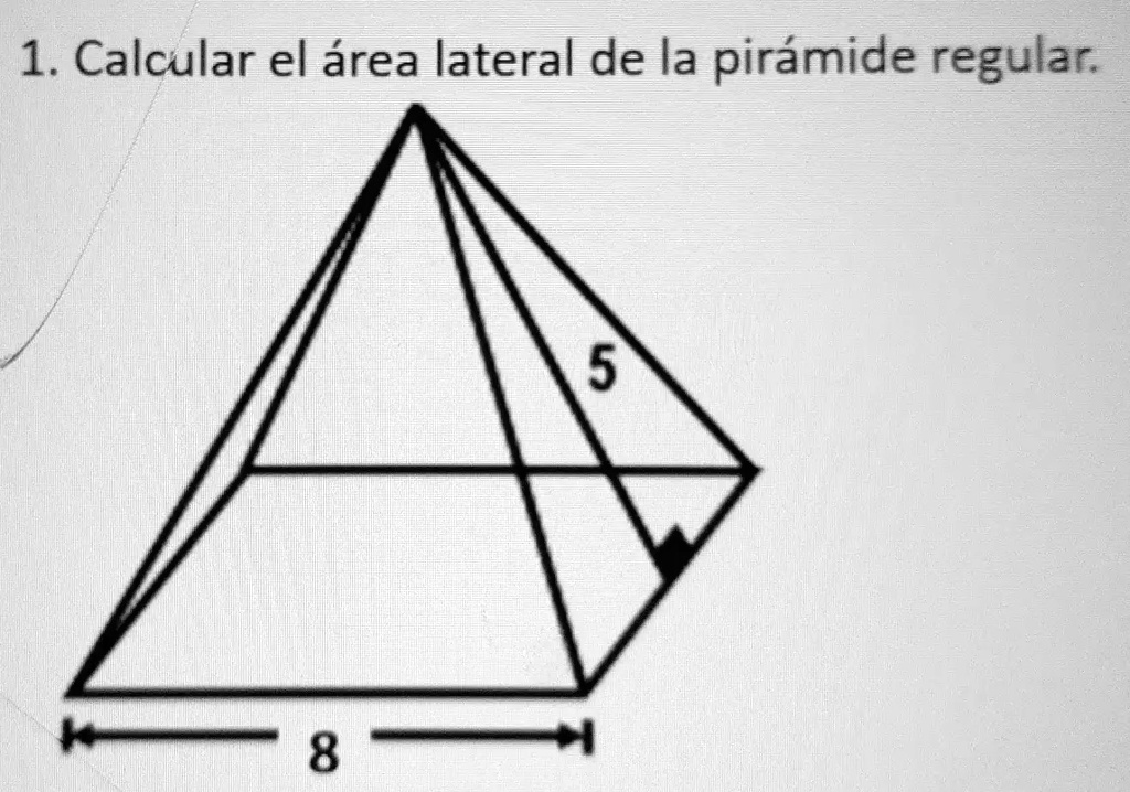 Solved Calcular El Area Lateral De La Piramide Regular