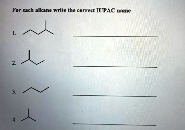 Solved For Each Alkane Write The Correct Iupac Name