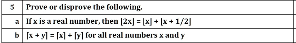 Solved Prove Or Disprove The Following If X Is A Real Number Then