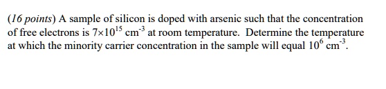 Solved A Sample Of Silicon Is Doped With Arsenic Such That The