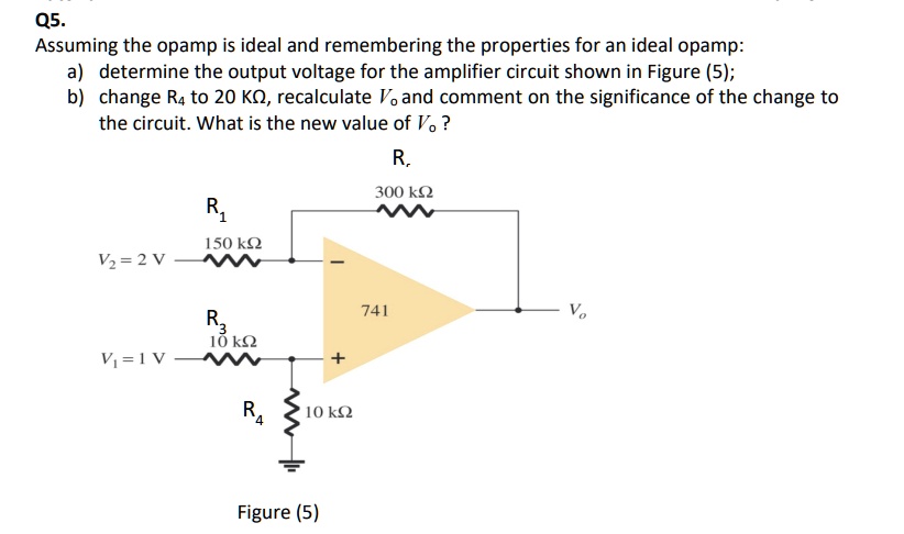 SOLVED Q5 Assuming The Opamp Is Ideal And Remembering The Properties