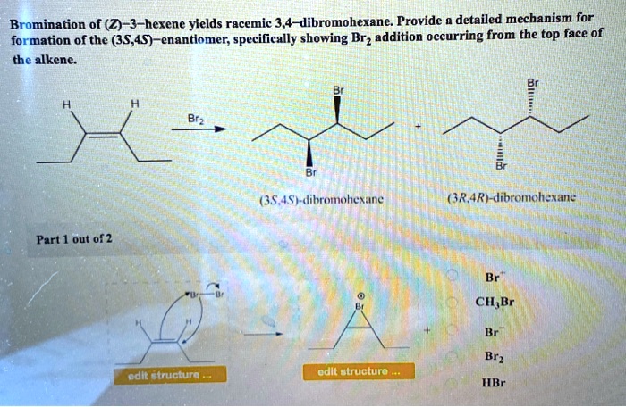 SOLVED Bromination Of 2 3 Hexene Yields Racemic 3 4 Dibromoherane