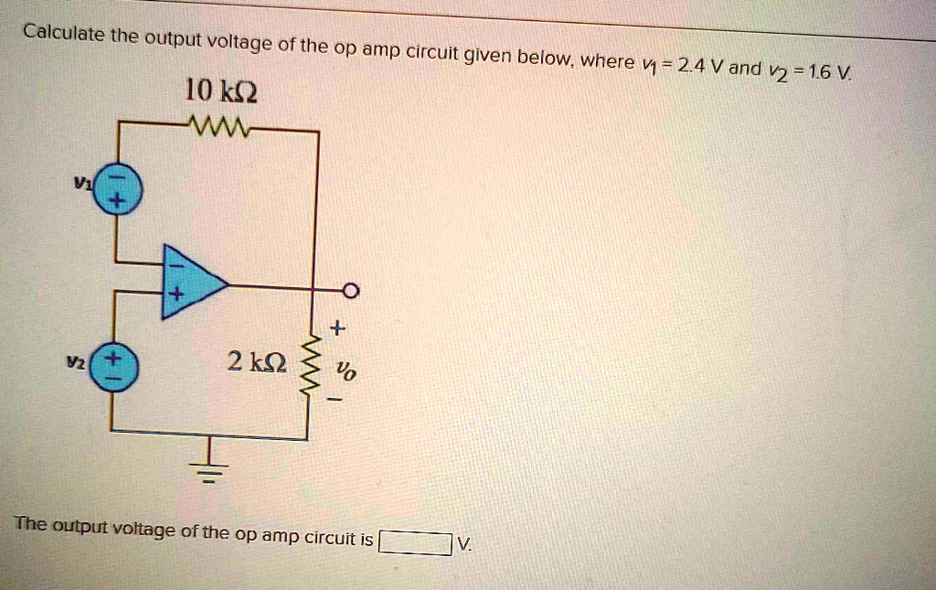 SOLVED Calculate The Output Voltage Of The Op Circuit Given Below