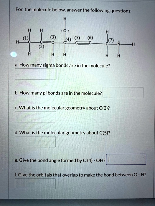 Solved For The Molecule Below Answer The Following Questions A How