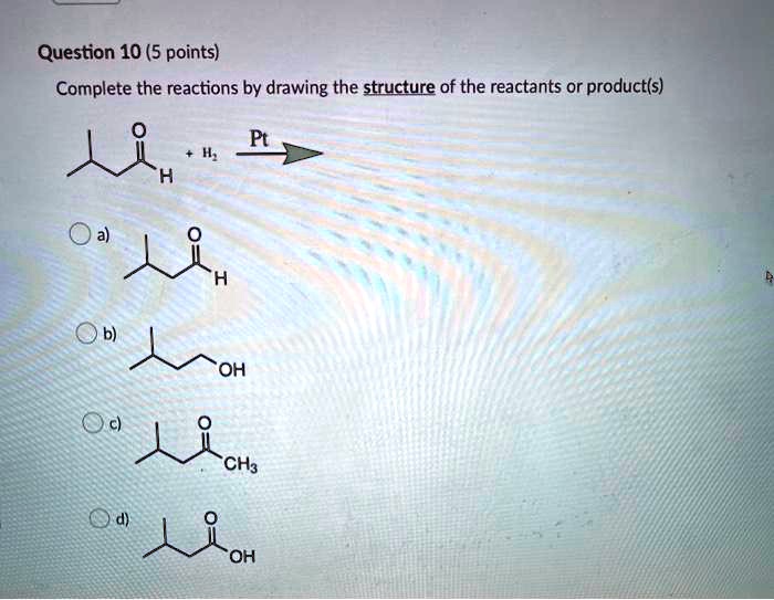 Solved Question Points Complete The Reactions By Drawing The