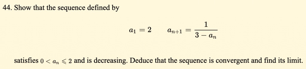 SOLVED 44 Show That The Sequence Defined By 1 2 N 1 3 N Satisfies 0