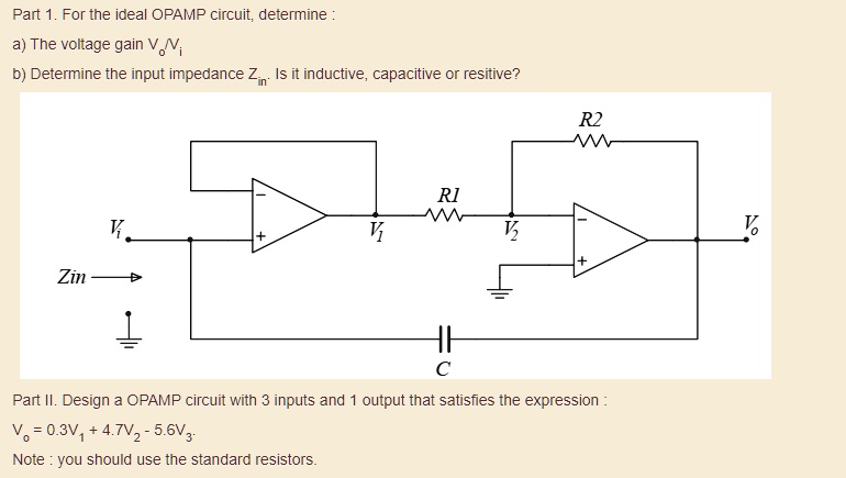 SOLVED Part I For The Ideal OPAMP Circuit Determine A The Voltage