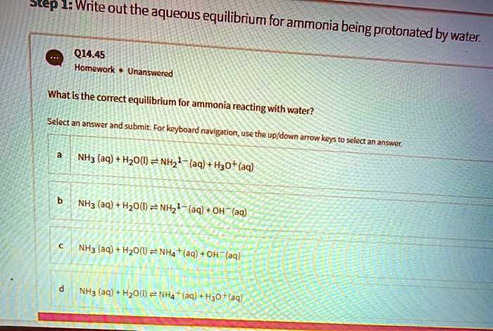 SOLVED Slep 1 Write Out The Aqueous Equilibrium For Ammonia Being