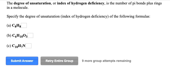 SOLVED The Degree Of Unsaturation Or Index Of Hydrogen Deficiency Is