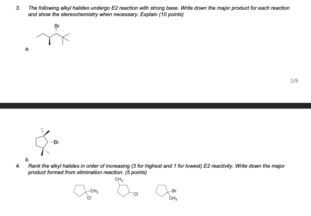 Solved The Following Alkyl Halides Undergo E Reaction With Strong