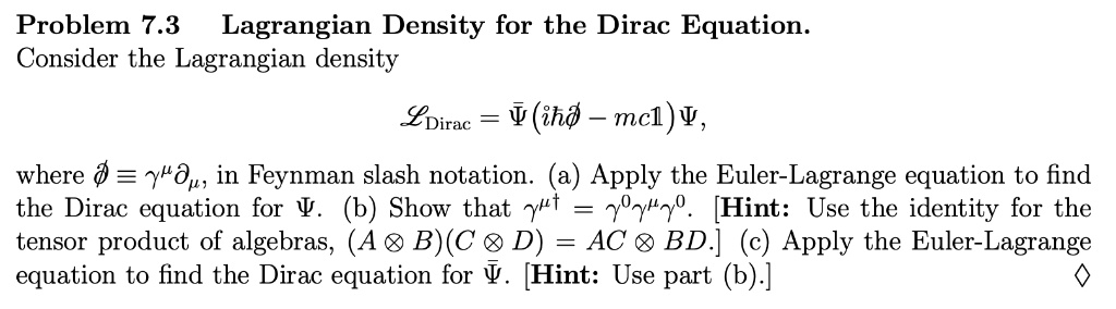 Solved Problem Lagrangian Density For The Dirac Equation Consider