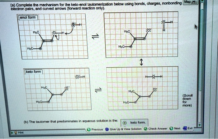 Solved Complete The Mechanism For The Keto Enol Teutomerization