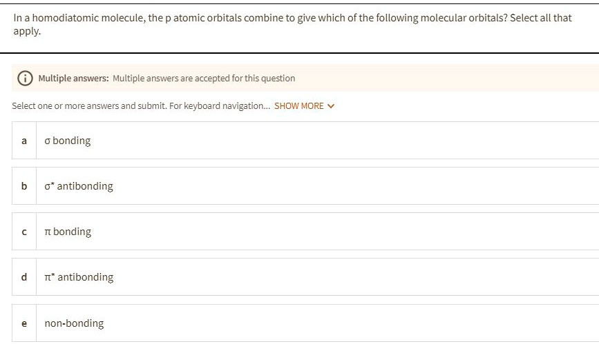 Solved Ina Homodiatomic Molecule The Atomic Orbitals Combine To Give