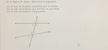 En La Figura De Abajo Determine Lo Siguiente A Un Par De Ngulos