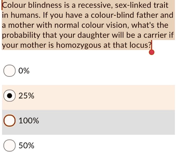 Solved Color Blindness Is A Recessive Sex Linked Trait In Humans If