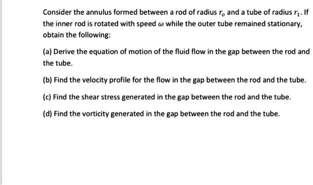 SOLVED Consider The Annulus Formed Between A Rod Of Radius R And A