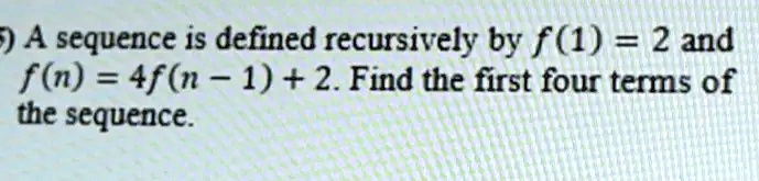 SOLVED A Sequence Is Defined Recursively By F 1 2 And F N 4f N